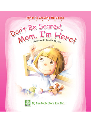 Mindy's Growing Up Books - Don't Be Scared, Mom, I'm Here ! 封面